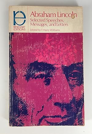 Seller image for Abraham Lincoln: Selected Speeches, Messages, and Letters for sale by The Curated Bookshelf