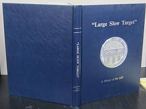Large Slow Target: A History of the Landing Ships (LSTs) and the Men Who Sailed on Them Volume II