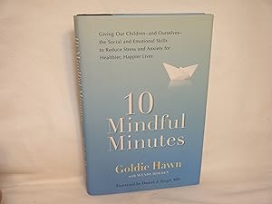 Imagen del vendedor de 10 Mindful Minutes Giving Our Children--And Ourselves--The Social and Emotional Skills to Reduce St Ress and Anxiety for Healthier, Happy Lives a la venta por curtis paul books, inc.