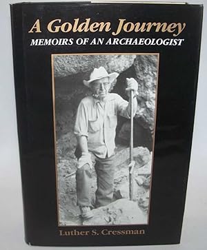 Bild des Verkufers fr A Golden Journey: Memoirs of an Archaeologist zum Verkauf von Easy Chair Books