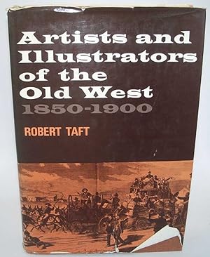 Bild des Verkufers fr Artists and Illustrators of the Old West 1850-1900 zum Verkauf von Easy Chair Books