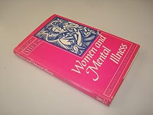 Seller image for Women and Mental Illness: The Social Concept of Female Neurosis for sale by WeBuyBooks