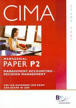 Imagen del vendedor de CIMA - P2: Management Accounting: Decision Management: Study Text a la venta por WeBuyBooks