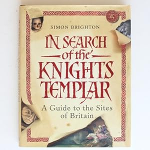 Imagen del vendedor de In Search of the Knights Templar: A Guide to the Sites of Britain a la venta por Fireside Bookshop