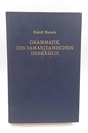 Grammatik des samaritanischen Hebräisch (Studia Samaritana Band I)