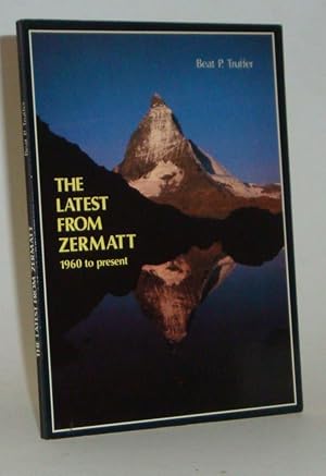The Latest from Zermatt: 1960 to Present
