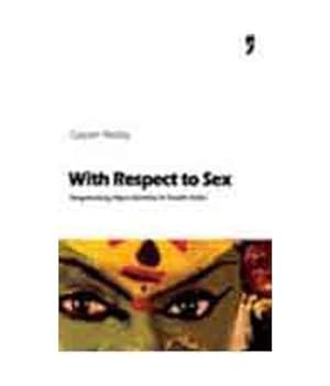 Bild des Verkufers fr With respect to sex; Negotiating Hijra identity in South India zum Verkauf von WeBuyBooks