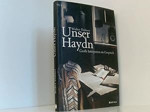 Seller image for Unser Haydn: Groe Interpreten im Gesprch groe Interpreten im Gesprch for sale by Book Broker