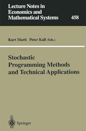 Bild des Verkufers fr Stochastic Programming Methods and Technical Applications: Proceedings of the 3rd GAMM/IFIP-Workshop on Stochastic Optimization: Numerical Methods . in Economics and Mathematical Systems, 458) zum Verkauf von WeBuyBooks