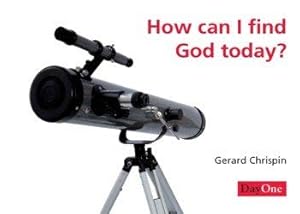Bild des Verkufers fr How Can I Find God Today? zum Verkauf von WeBuyBooks