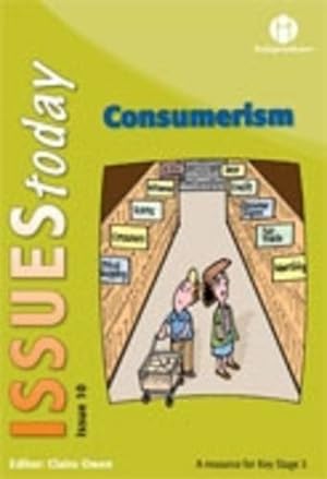 Bild des Verkufers fr Consumerism (Issues Today vol. 10) zum Verkauf von WeBuyBooks
