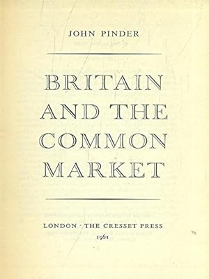 Imagen del vendedor de Britain and the Common Market a la venta por WeBuyBooks