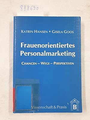 Imagen del vendedor de Frauenorientiertes Personalmarketing -: Chancen, Wege, Perspektiven : a la venta por Versand-Antiquariat Konrad von Agris e.K.