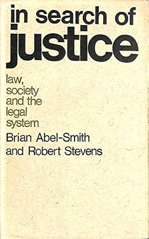 Image du vendeur pour In Search of Justice: Society and the Legal System mis en vente par WeBuyBooks