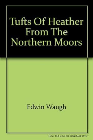 Imagen del vendedor de Tufts of Heather from the Northern Moors a la venta por WeBuyBooks