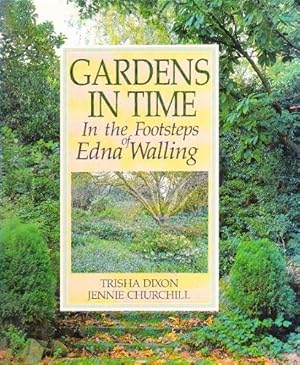 Image du vendeur pour Gardens in Time: In the Footsteps of Edna Walling mis en vente par WeBuyBooks