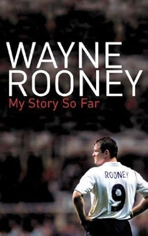 Immagine del venditore per Wayne Rooney: My Story So Far venduto da WeBuyBooks