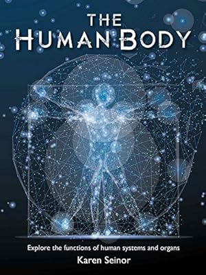 Bild des Verkufers fr The Human Body: Explore the Functions of Human Systems and Organs zum Verkauf von WeBuyBooks