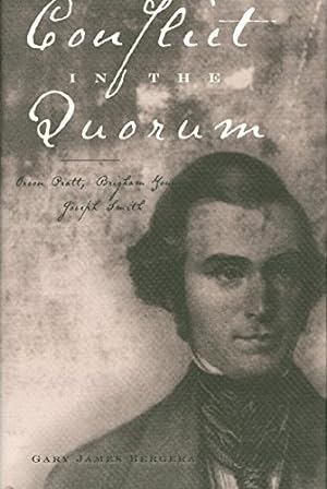 CONFLICT IN THE QUORUM - Orson Pratt, Brigham Young, Joseph Smith