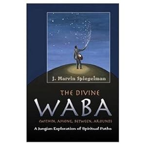 Image du vendeur pour The Divine WABA Within, Among, Between, and Around: A Jungian Exploration of Spiritual Paths (Paperback) mis en vente par CitiRetail