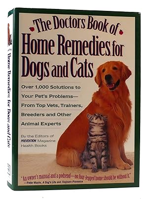 Immagine del venditore per DOCTORS BOOK OF HOME REMEDIES FOR DOGS AND CATS Over 1000 Solutions to Your Pet's Everyday Problems from Top Veterinarians, Trainers, Breeders and Other Animal Experts venduto da Rare Book Cellar