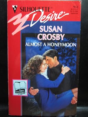 Seller image for ALMOST A HONEYMOON (Silhouette Desire #952) for sale by The Book Abyss