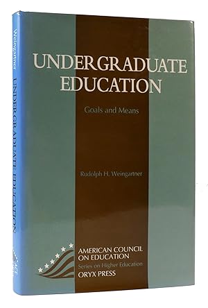 Imagen del vendedor de UNDERGRADUATE EDUCATION Goals and Means a la venta por Rare Book Cellar