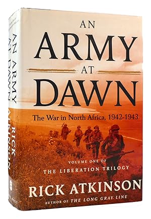 Seller image for AN ARMY AT DAWN The War in North Africa, 1942-1943, Volume One of the Liberation Trilogy for sale by Rare Book Cellar