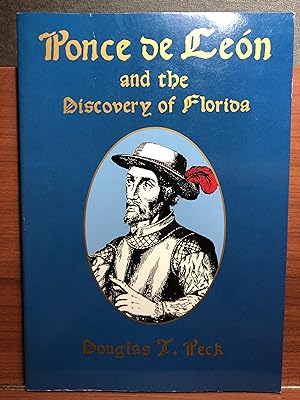 Seller image for Ponce De Leon and the Discovery of Florida: The Man, the Myth, and the Truth for sale by Rosario Beach Rare Books