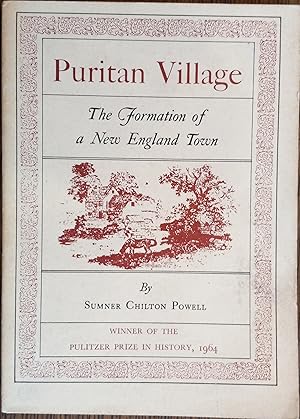 Puritan Village: The Formation of a New England Town