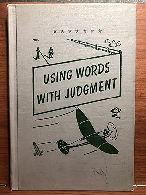 Image du vendeur pour Using Words with Judgment mis en vente par Rosario Beach Rare Books