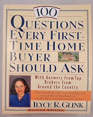 Immagine del venditore per 100 Questions Every First-Time Home Buyer Should Ask: With Answers from Top Brokers from Around the Country venduto da WellRead Books A.B.A.A.