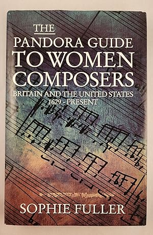 Seller image for The Pandora Guide to Women Composers Britain and the United States 1629 - Present for sale by WellRead Books A.B.A.A.