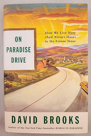 Seller image for On Paradise Drive How We Live Now (And Always Have) in the Future Tense for sale by WellRead Books A.B.A.A.