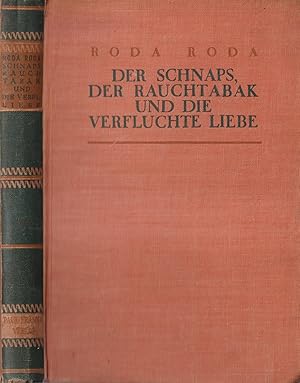 Bild des Verkufers fr Der Schnaps, der Rauchtabak und die verfluchte Liebe zum Verkauf von Leipziger Antiquariat