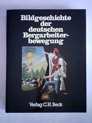 Bildgeschichte der deutschen Bergarbeiterbewegung