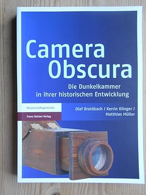 Immagine del venditore per Camera obscura : die Dunkelkammer in ihrer historischen Entwicklung. Wissenschaftsgeschichte venduto da Antiquariat Rohde