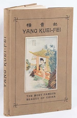 Imagen del vendedor de Yang Kuei-Fei The Most Famous Beauty in China a la venta por Asia Bookroom ANZAAB/ILAB