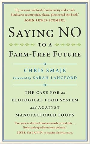 Seller image for Saying No To A Farm-Free Future for sale by GreatBookPricesUK