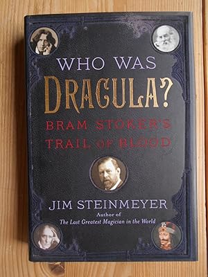 Who Was Dracula? Bram Stoker's Trail of Blood.