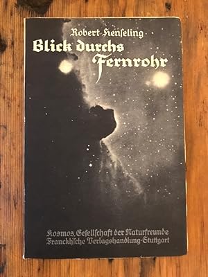 Blick durchs Fernrohr: Ein Büchlein Sternfreude für alle Naturfreunde