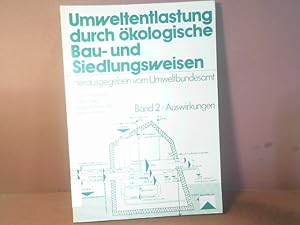 Seller image for Umweltentlastung durch kologische Bauweisen und Siedlungsweisen, Band 2: Auswirkungen. for sale by Antiquariat Deinbacher