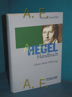 Bild des Verkufers fr Hegel-Handbuch : Leben - Werk - Schule zum Verkauf von Antiquarische Fundgrube e.U.