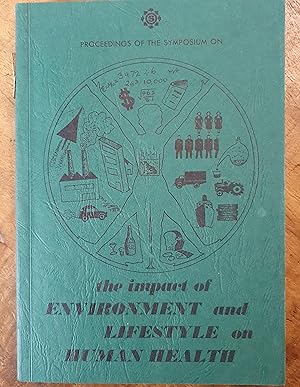 Bild des Verkufers fr THE IMPACT OF ENVIRONMENT AND LIFESTYLE ON HUMAN HEALTH: Proceedings of the National Symposium Held at the Australian National University on 2nd to 4th September 1976 zum Verkauf von Uncle Peter's Books