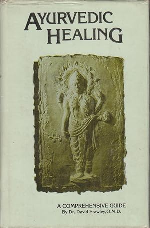 Bild des Verkufers fr Ayurvedic Healing. A Comprehensive Guide. zum Verkauf von Bcher bei den 7 Bergen