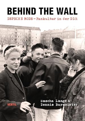 Seller image for Behind the Wall: DEPECHE MODE-Fankultur in der DDR for sale by artbook-service