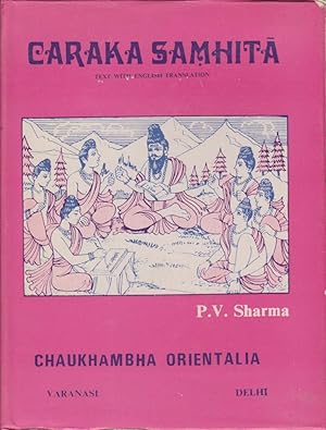 CARAKA-SAMHITA. CRITICAL NOTES (INCORPORATING THE COMMENTARIES OF JEJJATA, CAKRAPANI, GANGADHARA ...