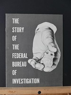 The Story of the Federal Bureau of Investigation