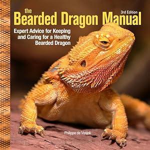 Immagine del venditore per Bearded Dragon Manual, 3rd Edition: Expert Advice for Keeping and Caring for a Healthy Bearded Dragon venduto da moluna