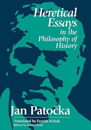Bild des Verkufers fr Patocka, J: Heretical Essays in the Philosophy of History zum Verkauf von moluna